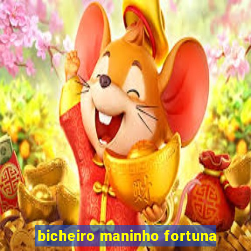 bicheiro maninho fortuna